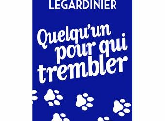 Quelqu’un pour qui trembler